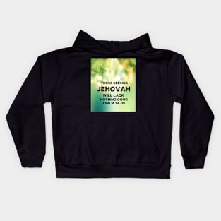 JW 2022 Year Text Those Seeking Jehovah Will Lack Nothing Good Kids Hoodie